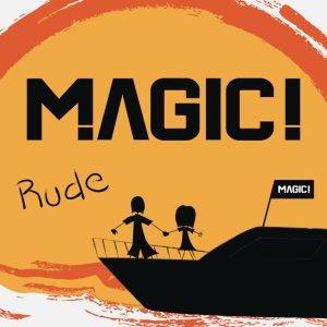 MAGIC! - Rude Stems